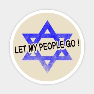 Let My People Go! Magnet